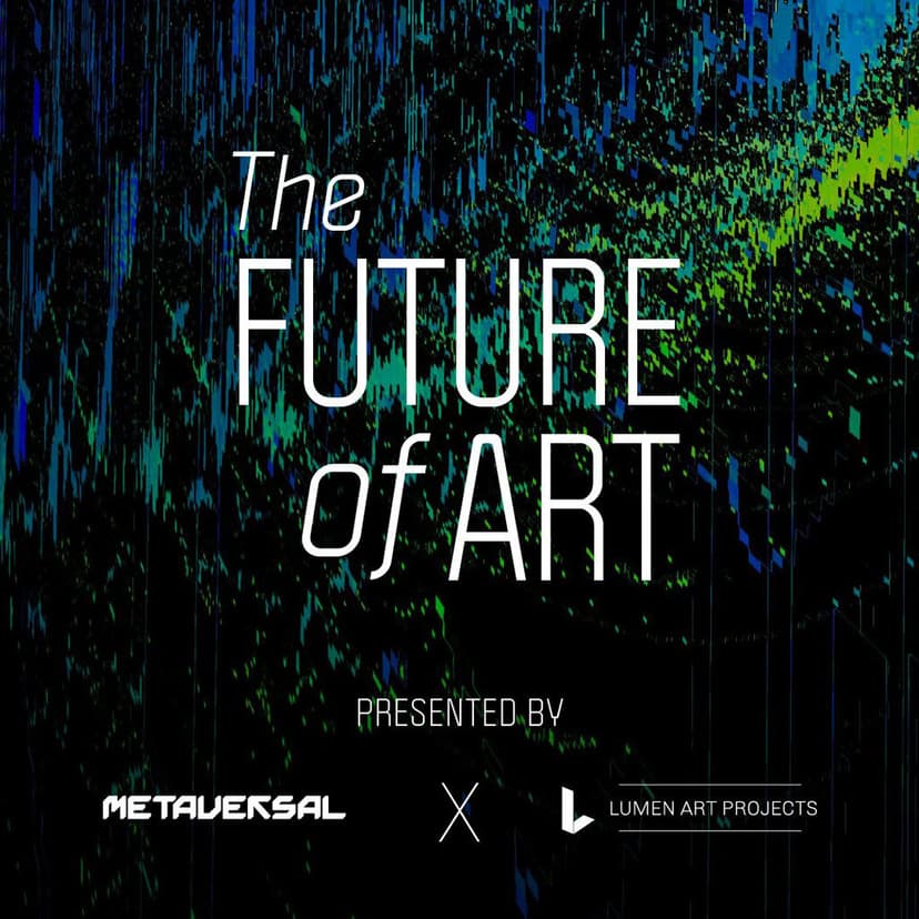 Poster of The Future of Art, presented by Metaversal and Lumen Art Projects during NFT Paris, the exhibition featuring Federico Clapis