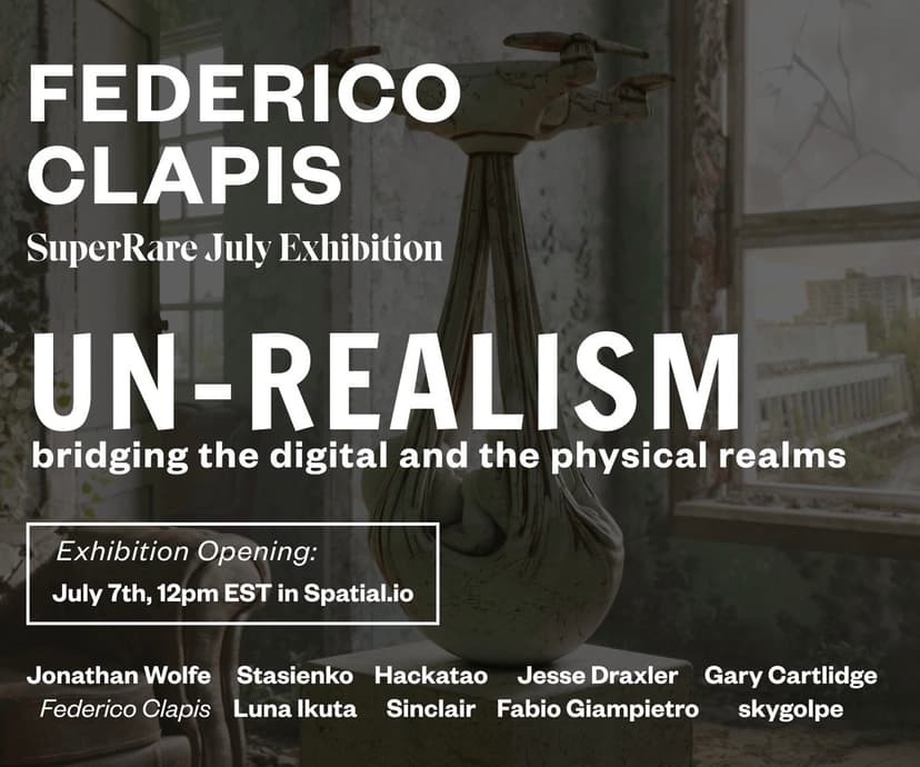 Poster of Un-Realism, the SuperRare exhibition in Spatial, with Federico Clapis' sculpture of a drone carrying a newborn in an abandoned room